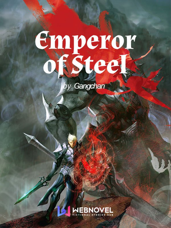 Emperor of Steel-กำเนิดใหม่จักรพรรดิเหล็กไหล